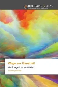 Wege zur Ganzheit - Margot Handler Enja