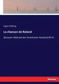 La chanson de Roland - Kölbing Eugen