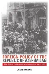 Foreign Policy of the Republic of Azerbaijan - Hasanli Jamil