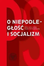 O niepodległość i socjalizm - Maciej Żuczkowski, Kamil Piskała