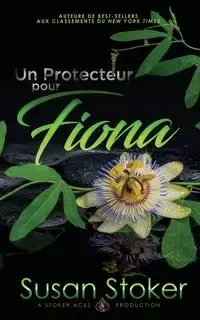 Un Protecteur Pour Fiona - Susan Stoker