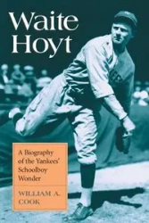 Waite Hoyt - William A. Cook