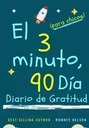 El diario de gratitud de 3 minutos y 90 días para niños - Nelson Romney