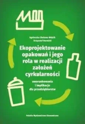 Ekoprojektowanie opakowań i jego rola.. - Agnieszka Cholewa-Wójcik, Krzysztof Hornicki