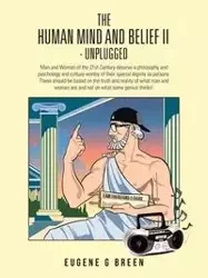 The Human Mind and Belief II - Unplugged - Eugene G. Breen