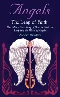 Angel's the Leap of Faith - Robert Woolley