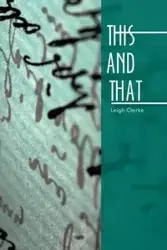This and That - Leigh Clarke