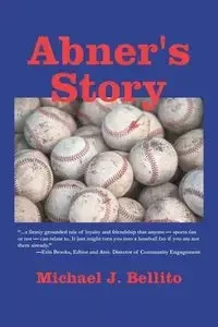 Abner's Story - Michael J. Bellito