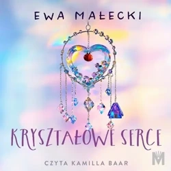 audiobook Kryształowe serce - Ewa Małecki