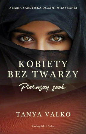 Kobiety bez twarzy. Pierwszy szok. Duże Litery - Tanya Valko