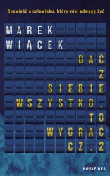 Dać z siebie wszystko, to wygrać cz.2 - Marek Wiącek