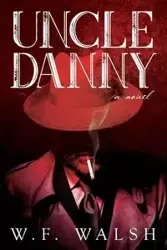 Uncle Danny - Walsh W. F.