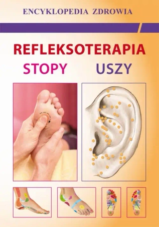 eBook Refleksoterapia. Stopy, uszy - Emilia Chojnowska