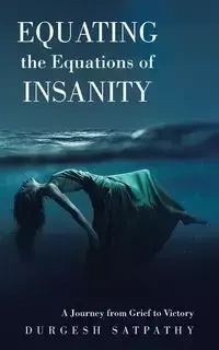 Equating the Equations of Insanity - Satpathy Durgesh
