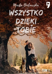 Wszystko dzięki tobie - Marta Bielawska