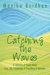 Catching the Waves - Monika Bardhan