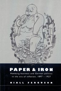 Paper and Iron - Niall Ferguson