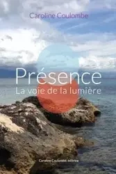Présence - Caroline Coulombe