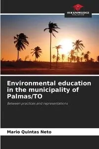 Environmental education in the municipality of Palmas/TO - Mario Quintas Neto