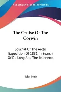 The Cruise Of The Corwin - John Muir