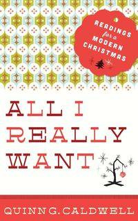 All I Really Want - Caldwell Quinn G.