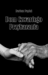 eBook Dom Czwartego Przykazania - Dariusz Papież