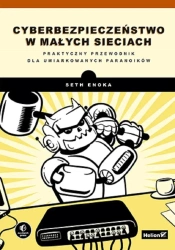 Cyberbezpieczeństwo w małych sieciach... - Seth Enoka