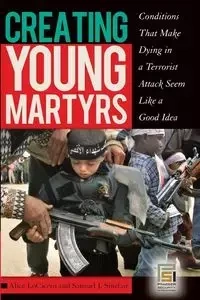 Creating Young Martyrs - Ian Inglis