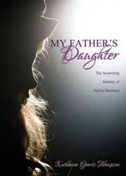 My Father's Daughter - Katherine Goertz Thompson