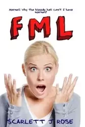 FML - Rose Scarlett J