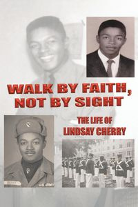 Walk by Faith, Not by Sight - Cherry Lindsay