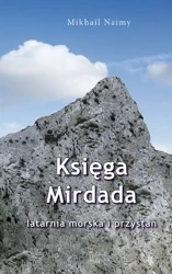 Księga Mirdada. Latarnia morska i przystań - Mikhail Naimy