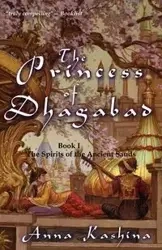 The Princess of Dhagabad - Anna Kashina