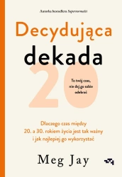 Decydująca dekada - Meg Jay
