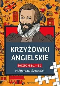 Krzyżówki angielskie poziom B1- B2 - Małgorzata Szewczak