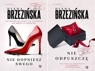 Nie dopniesz swego Nie odpuszczę Diana Brzezińska - Diana Brzezińska