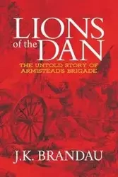 Lions of the Dan - J.K. Brandau