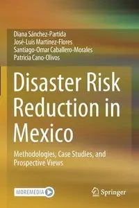 Disaster Risk Reduction in Mexico - Diana Sánchez-Partida