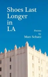 Shoes Last Longer in LA - Matt Schatz