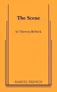 The Scene - Theresa Rebeck