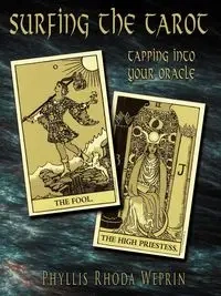 Surfing The Tarot - Phyllis Rhoda Weprin