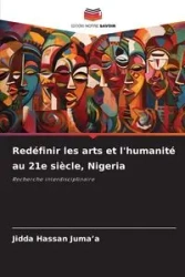 Redéfinir les arts et l'humanité au 21e siècle, Nigeria - Hassan Juma'a Jidda