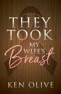 They Took My Wife's Breast - Olive Ken