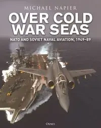 Over Cold War Seas - Michael Napier