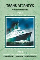 Streszczenia - Trans-atlantyk LITERAT - Witold Gombrowicz