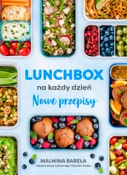 Lunchbox na każdy dzień nowe przepisy - Malwina Bareła