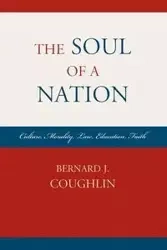 The Soul of a Nation - Bernard J. Coughlin