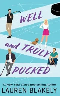 Well and Truly Pucked - Lauren Blakely