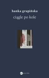 Ciągle po kole - Hanka Grupińska