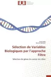 Sélection de variables biologiques par l approche filtre - Collectif